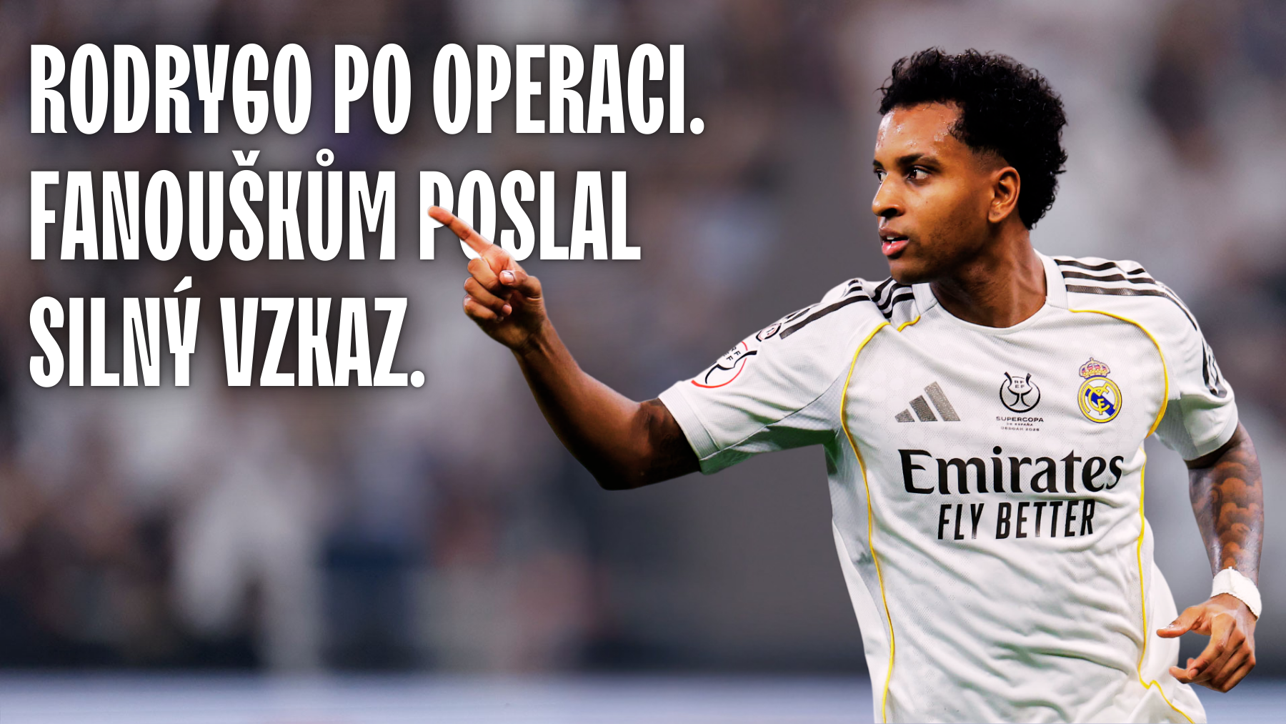 RODRYGO JE PO OPERACI. Fanouškům poslal silný vzkaz.